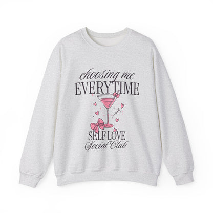 Self Love Crewneck Sweatshirt — "Choosing Me Everytime" Pink Cocktail Graphic
