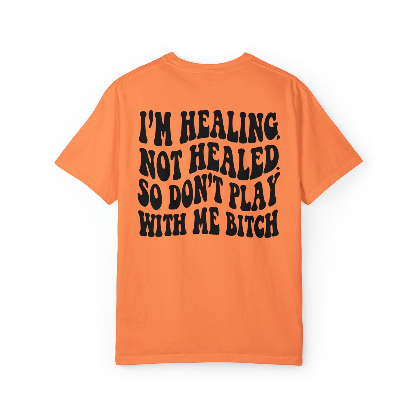 Almost healed Unisex Garment-Dyed T-shirt