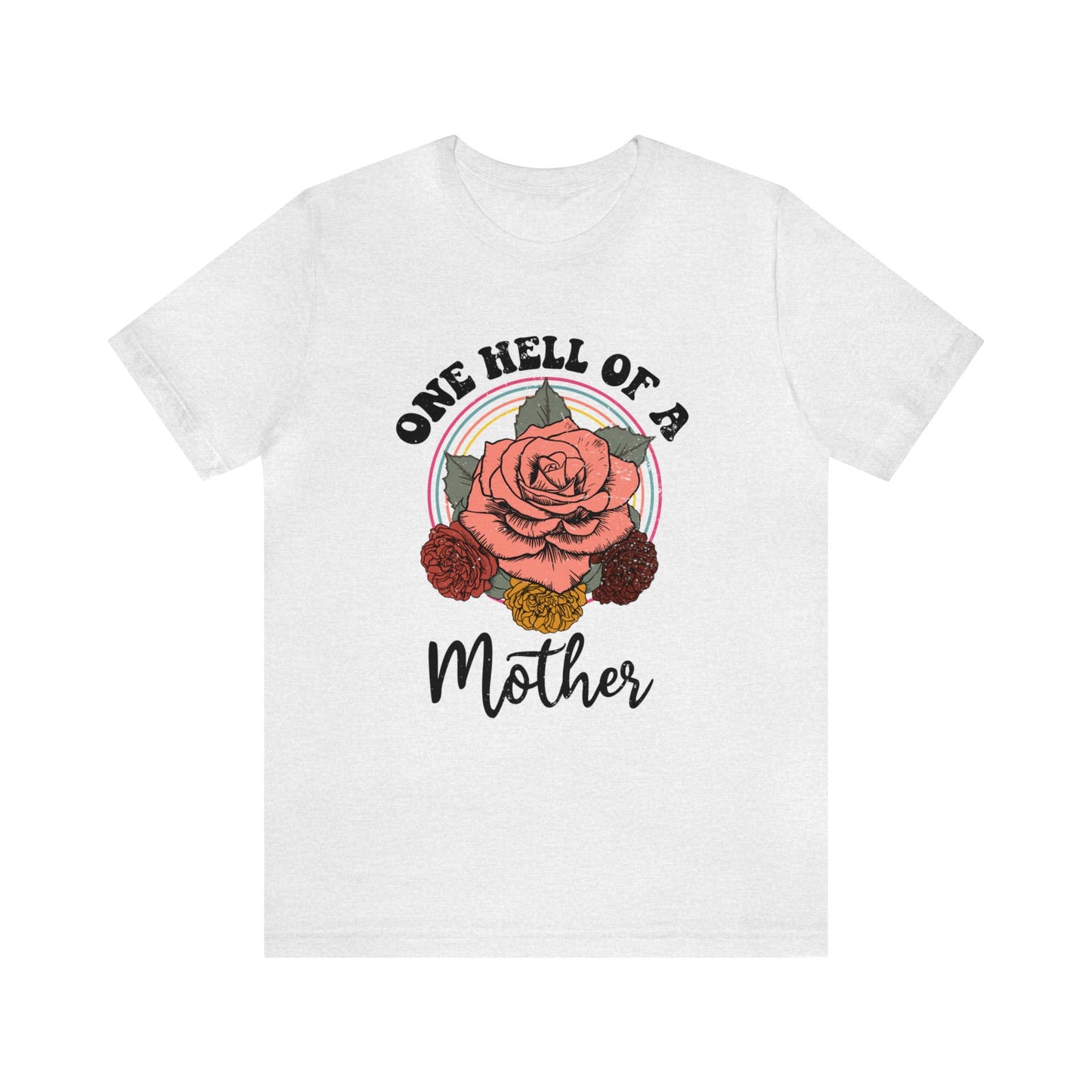 One hell of a mother Unisex Jersey Short Sleeve Tee