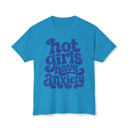Hot girls and anxiety 
Unisex HD Cotton™ T-shirt