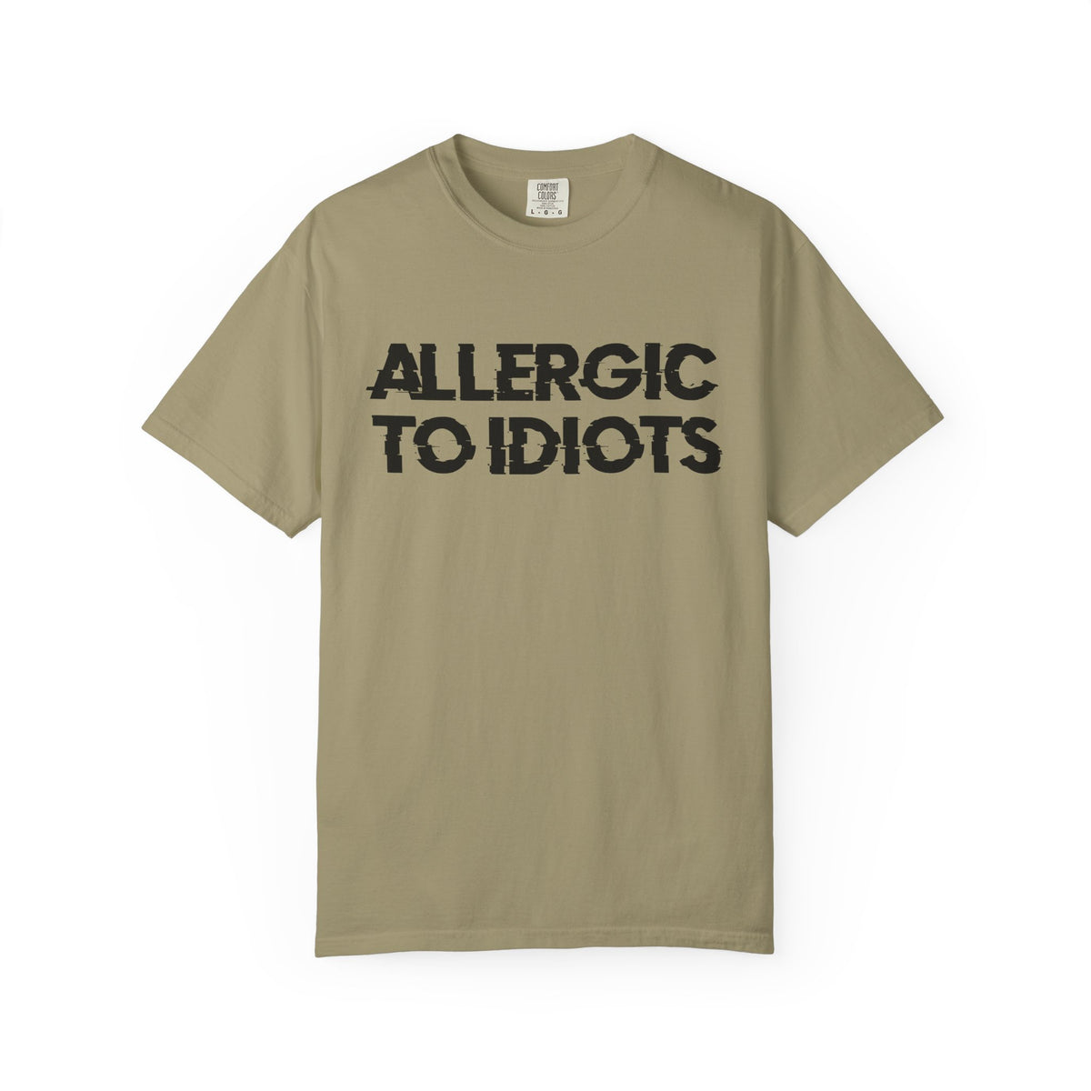 Allergic to idiots Unisex Garment-Dyed T-shirt