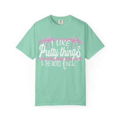I like pretty things tshirt