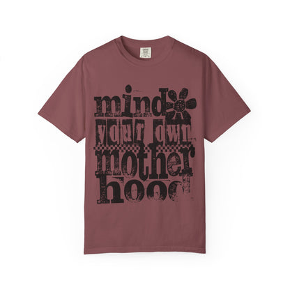 Mind Your Own Motherhood Unisex T-shirt