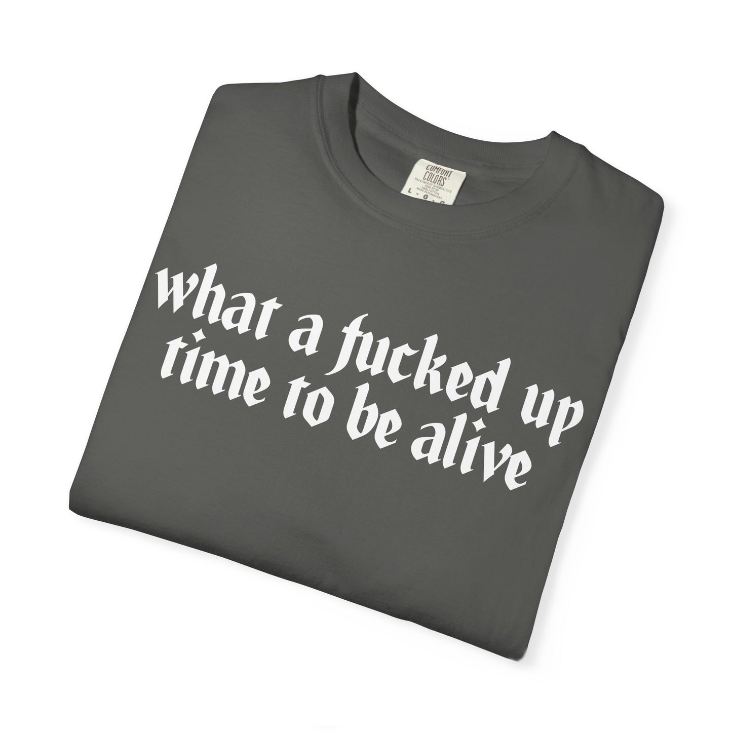 What a time Unisex Garment-Dyed T-shirt