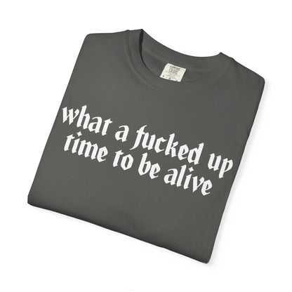 What a time Unisex Garment-Dyed T-shirt