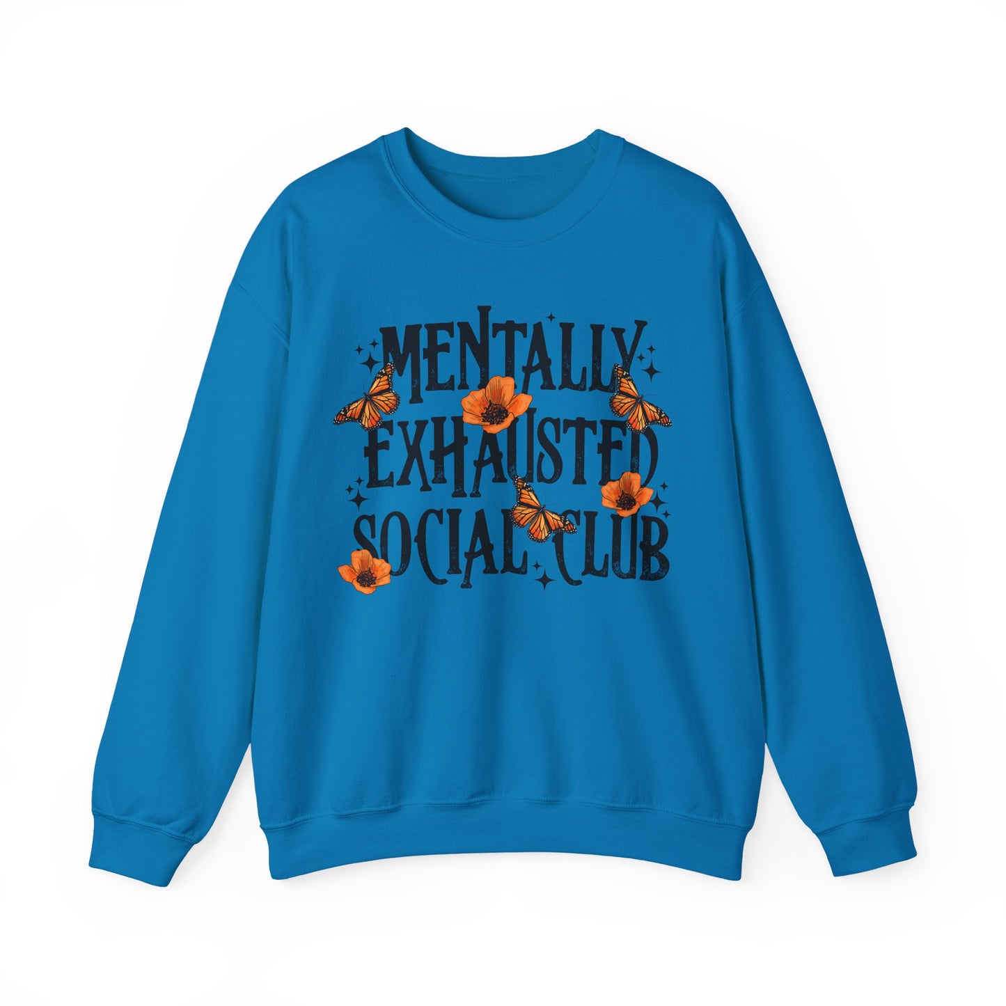 Mentally Exhausted Crewneck Sweatshirt