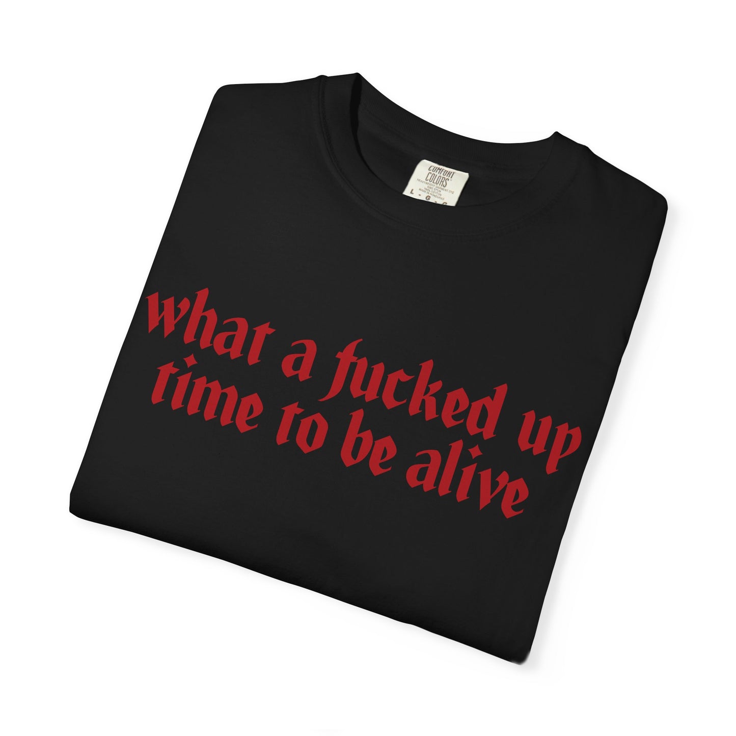 What a time Unisex Garment-Dyed T-shirt