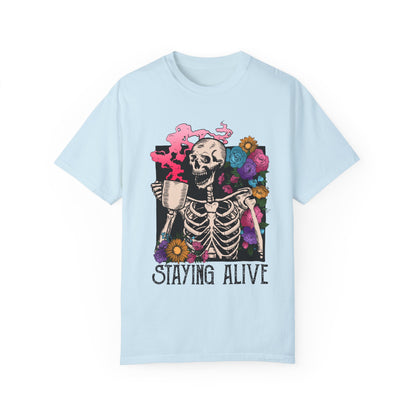 staying alive Unisex Garment-Dyed T-shirt