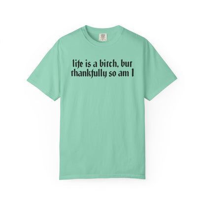Life Is a Bitch Graphic Tee