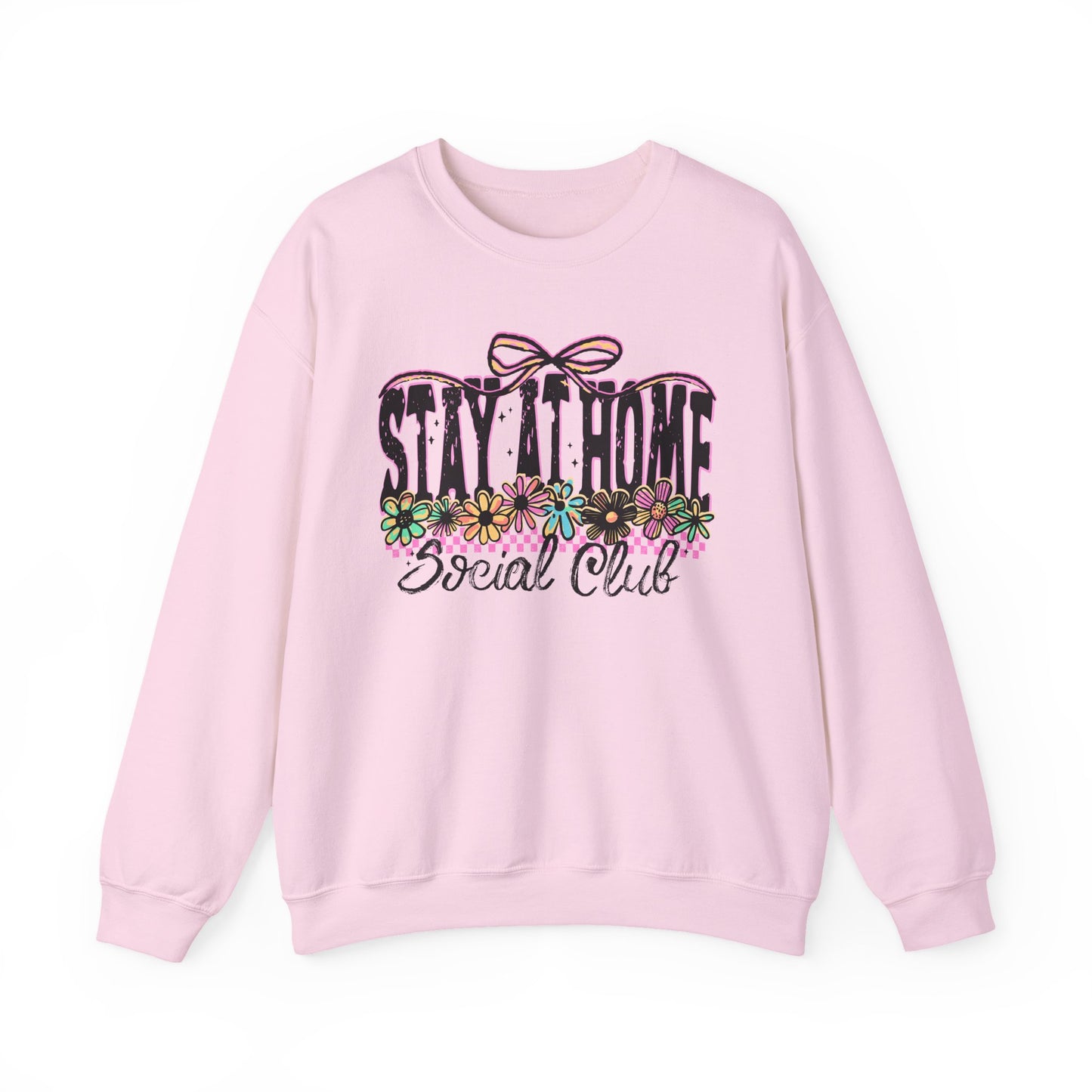 Stay Home Social Club Sweatshirt