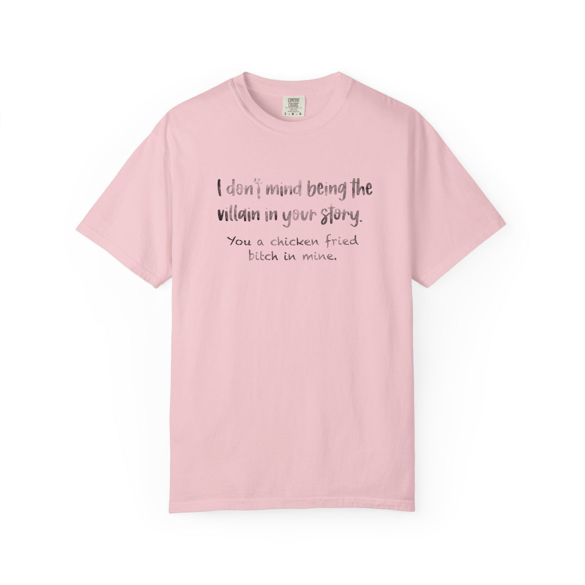 I don’t mind being a villain Unisex Garment-Dyed T-shirt