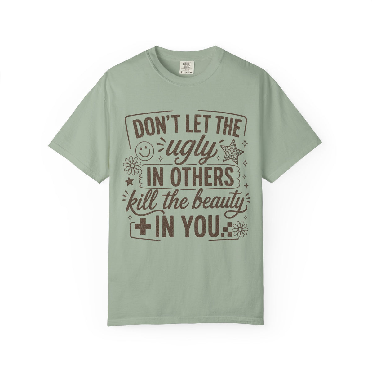 Don’t kill the beauty Unisex Garment-Dyed T-shirt