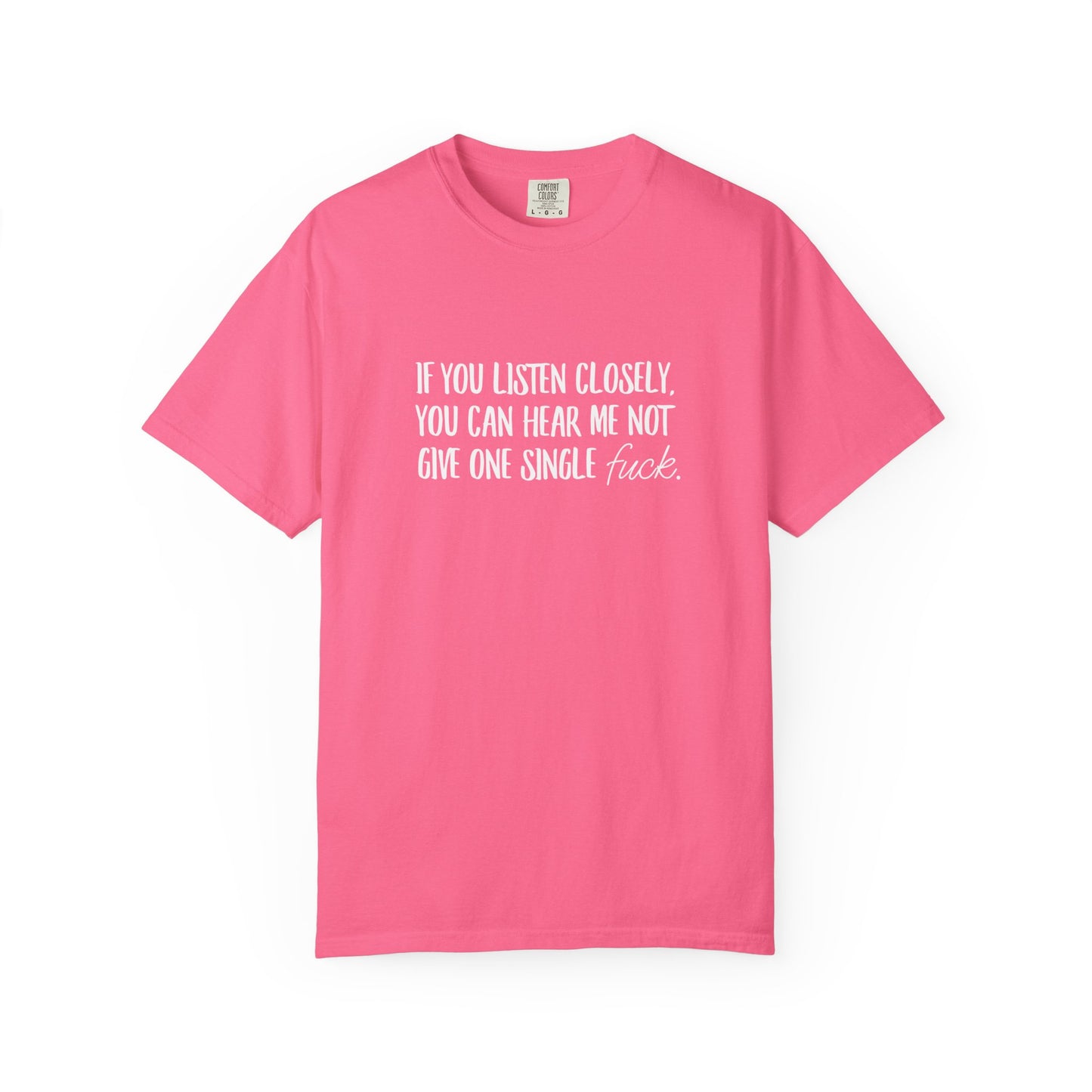 Not a single eff Unisex Garment-Dyed T-shirt