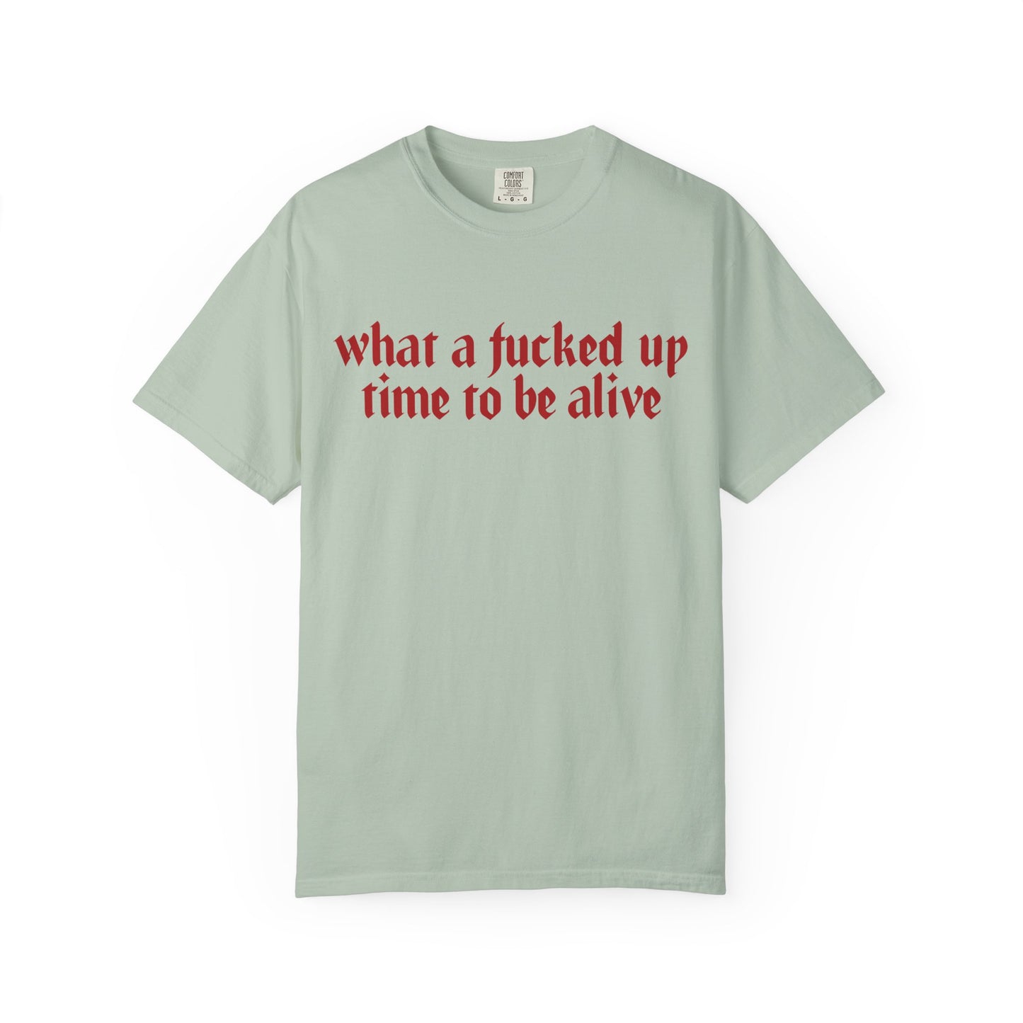 What a time Unisex Garment-Dyed T-shirt