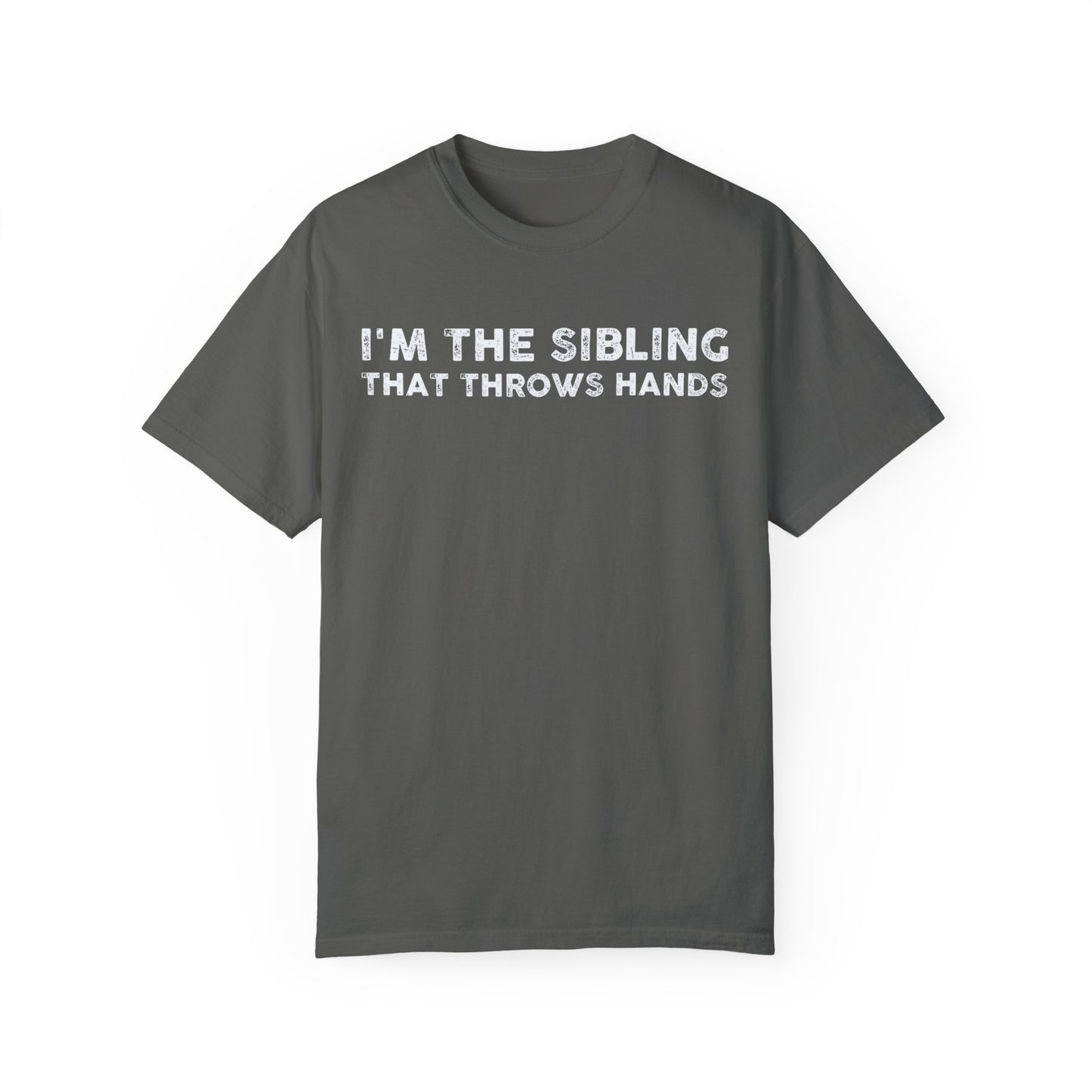 sibling that throws hands Unisex Garment-Dyed T-shirt