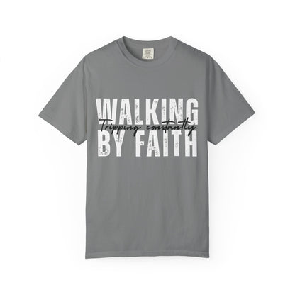 Walking by Faith Shirt