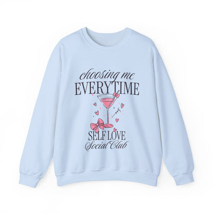 Self Love Crewneck Sweatshirt — "Choosing Me Everytime" Pink Cocktail Graphic