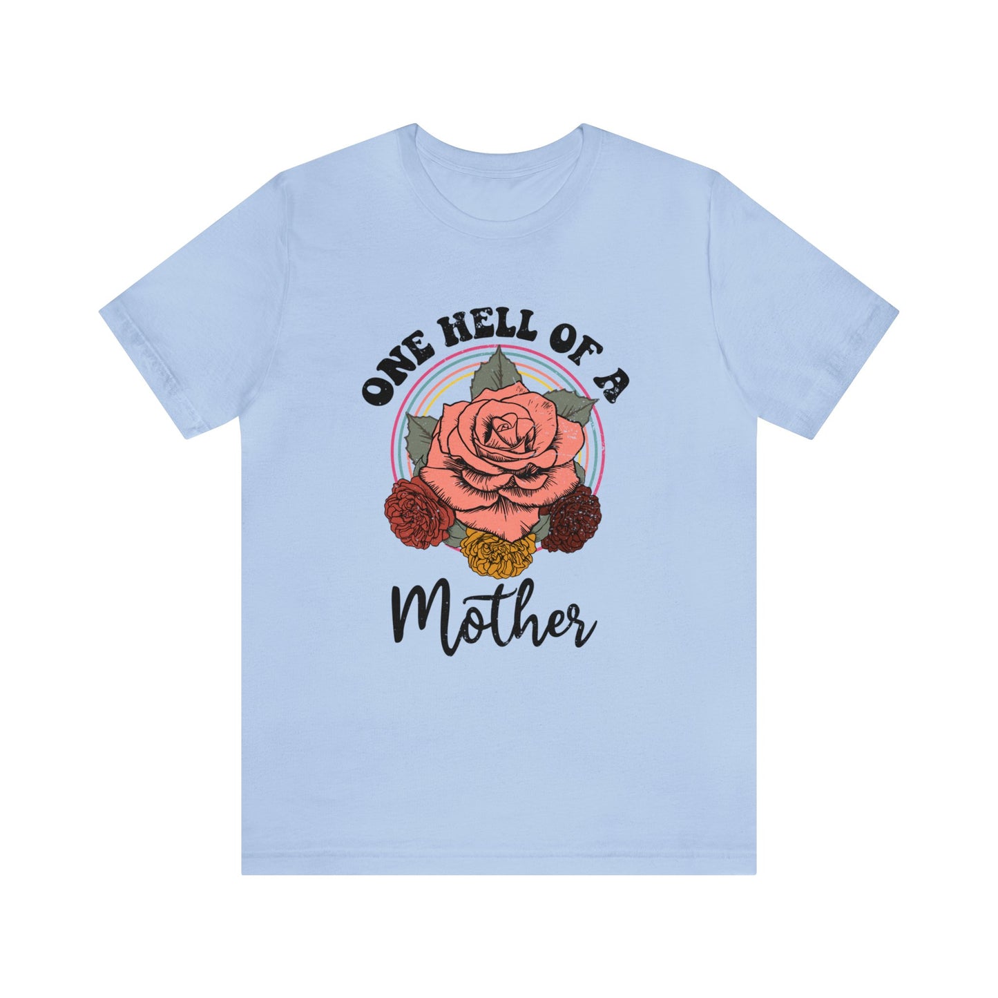 One hell of a mother Unisex Jersey Short Sleeve Tee