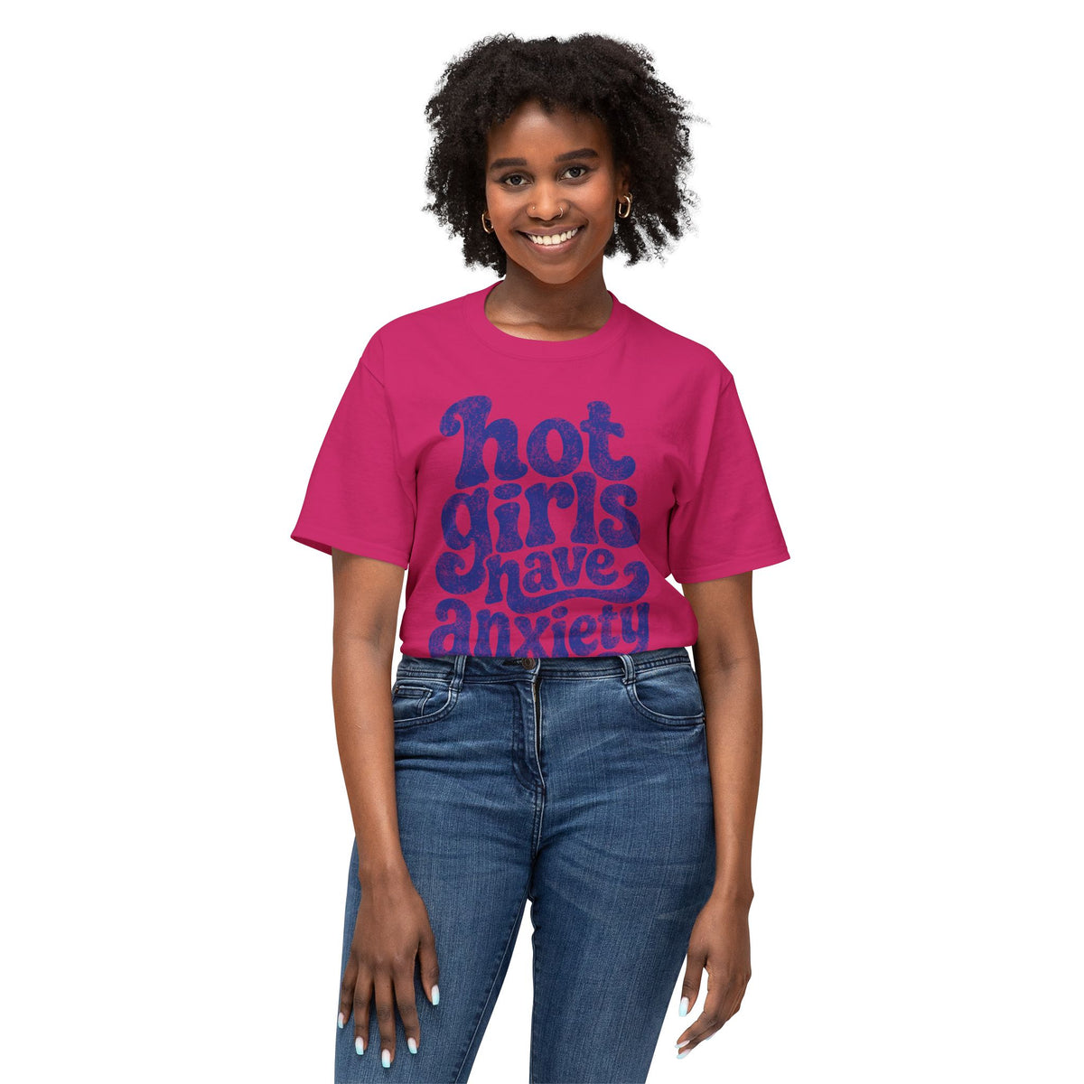 Hot girls and anxiety 
Unisex HD Cotton™ T-shirt