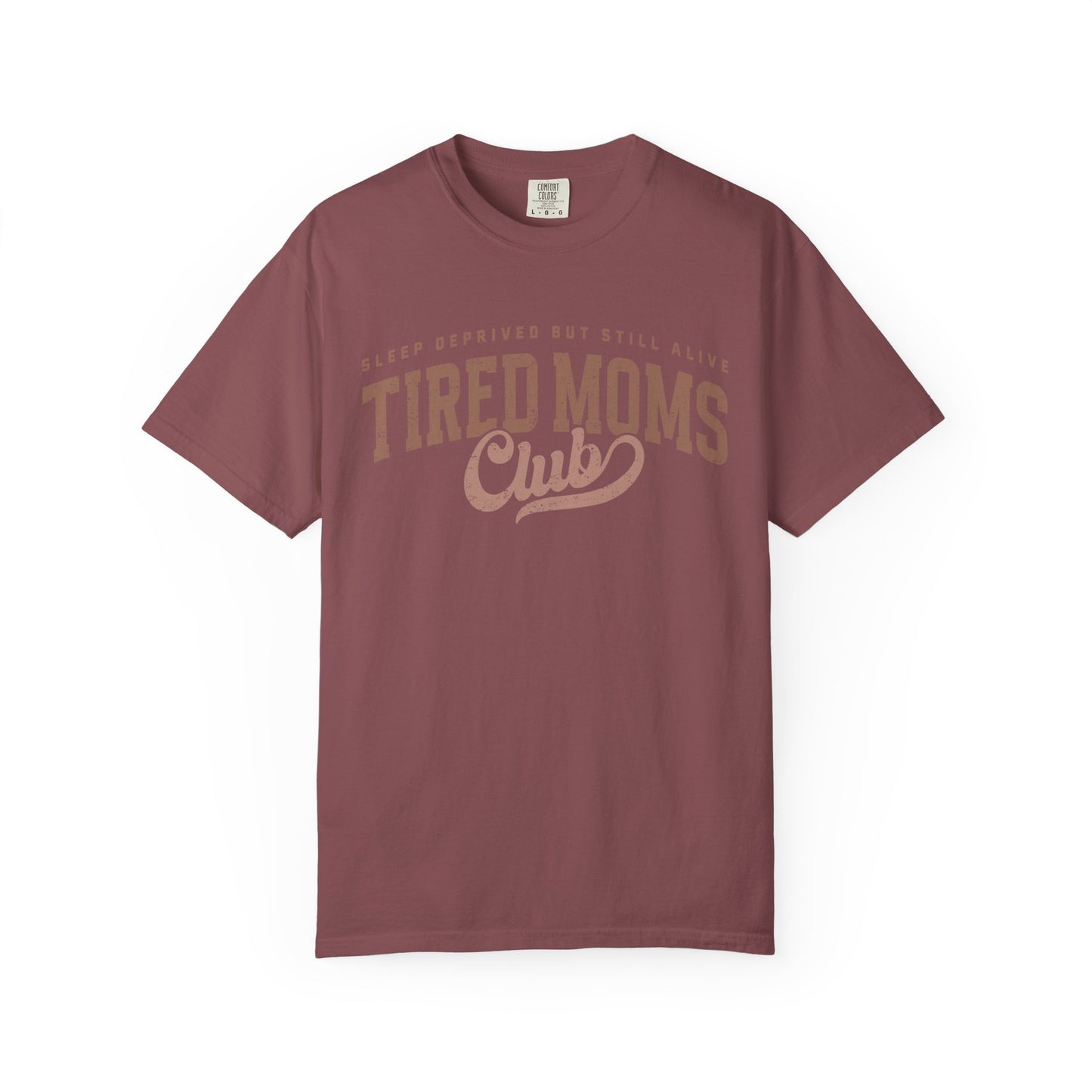Tired Moms Club T-Shirt