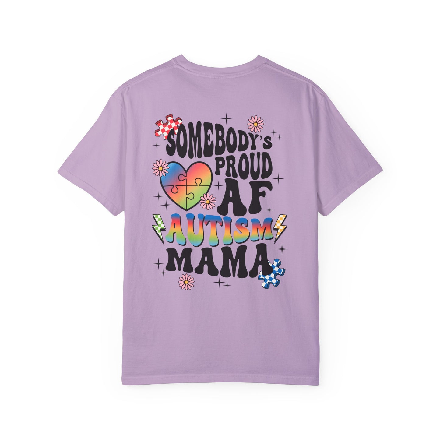 Somebody's proud autism mama Unisex Garment-Dyed T-shirt