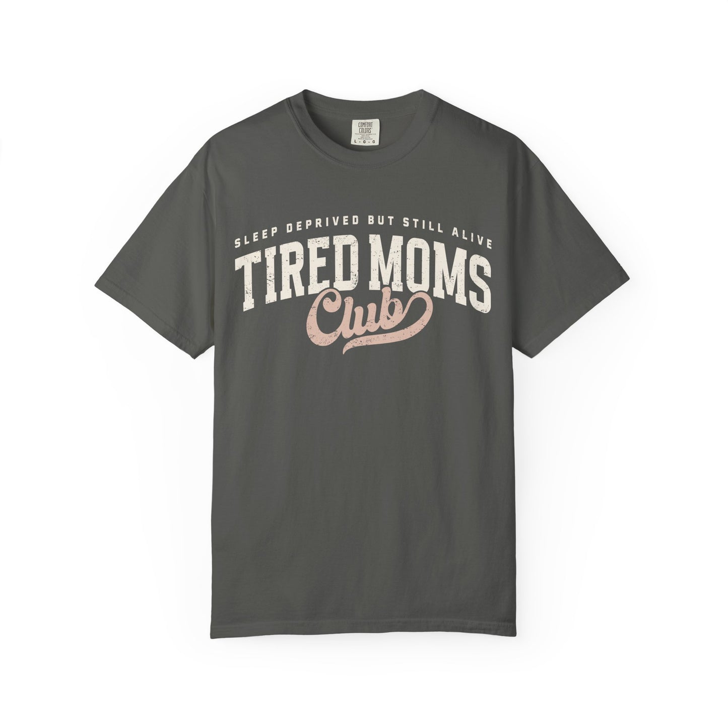 Tired Moms Club T-Shirt
