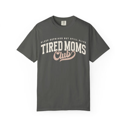 Tired Moms Club T-Shirt