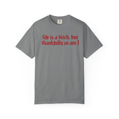 Life Is a Bitch Graphic Tee