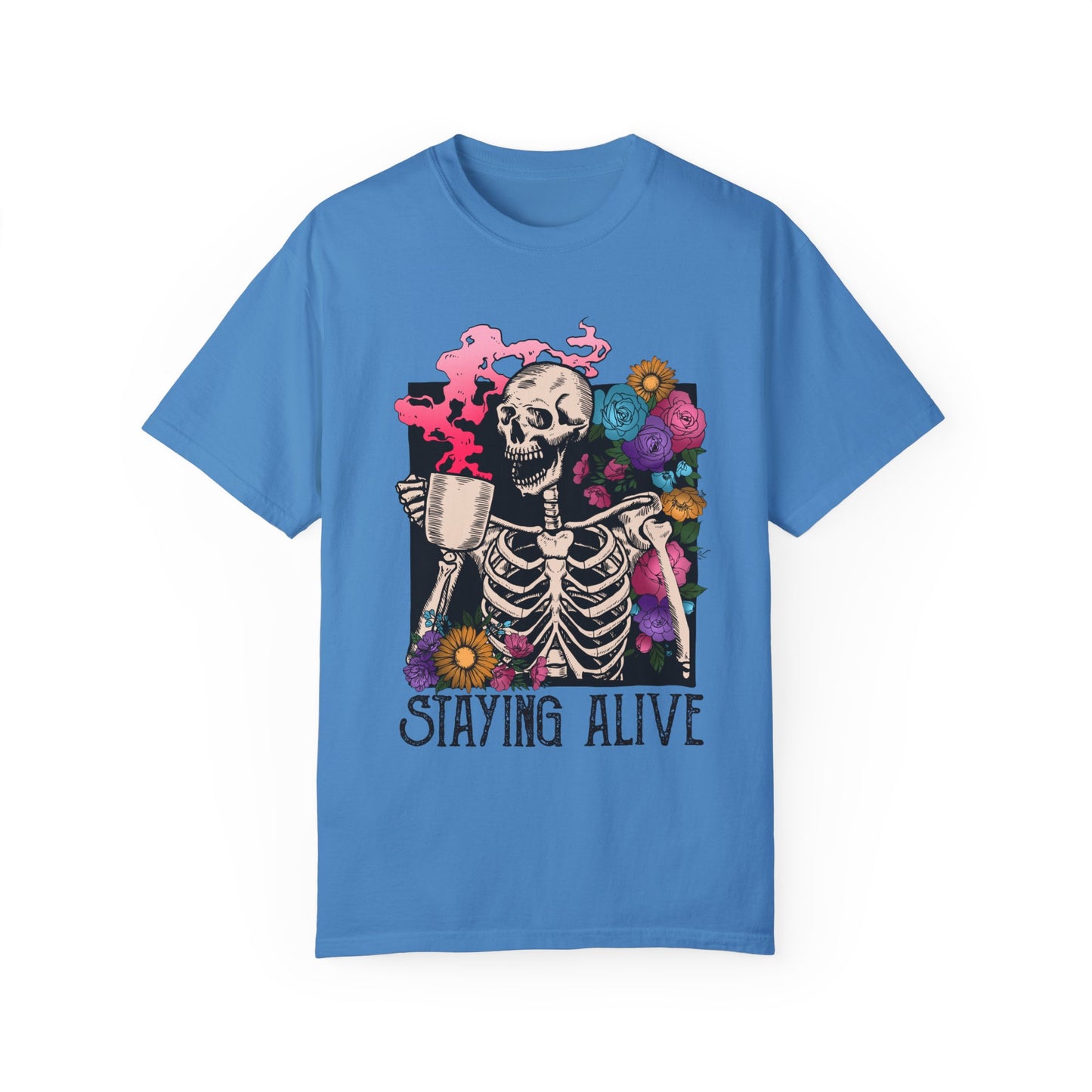 staying alive Unisex Garment-Dyed T-shirt