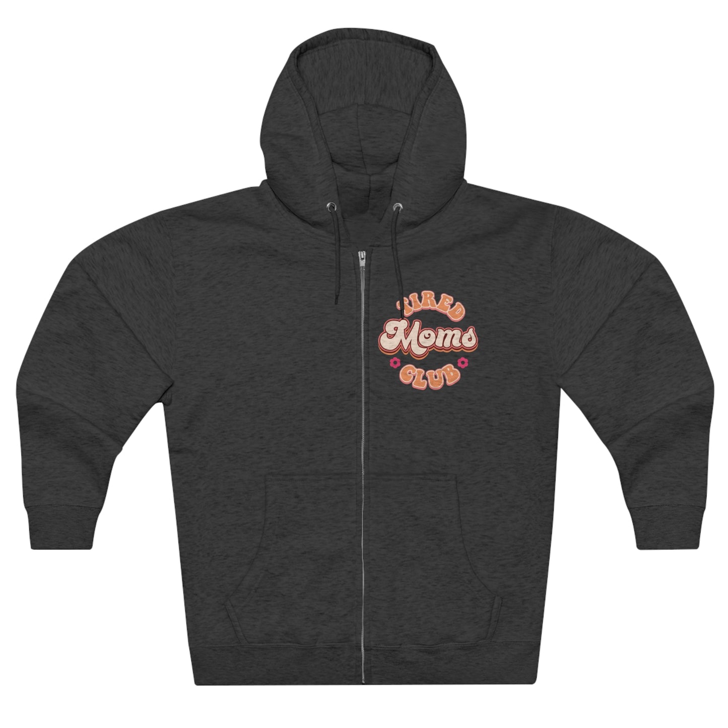 Tired moms club Unisex Premium Full Zip Hoodie