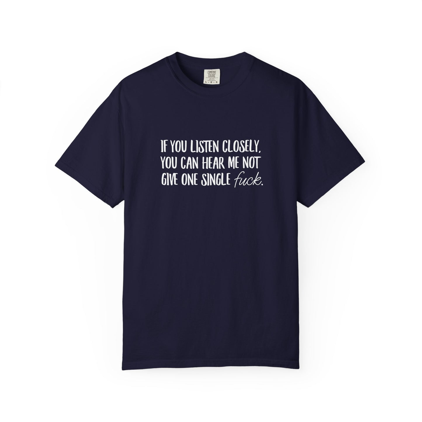 Not a single eff Unisex Garment-Dyed T-shirt