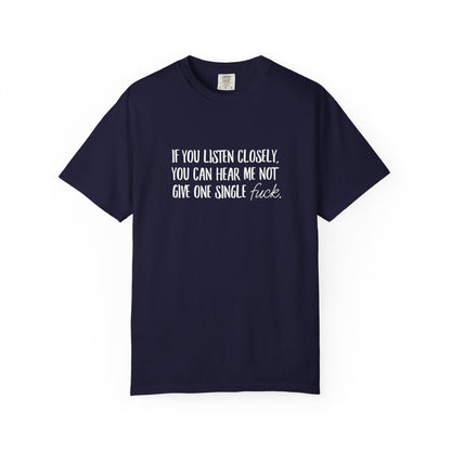 Not a single eff Unisex Garment-Dyed T-shirt