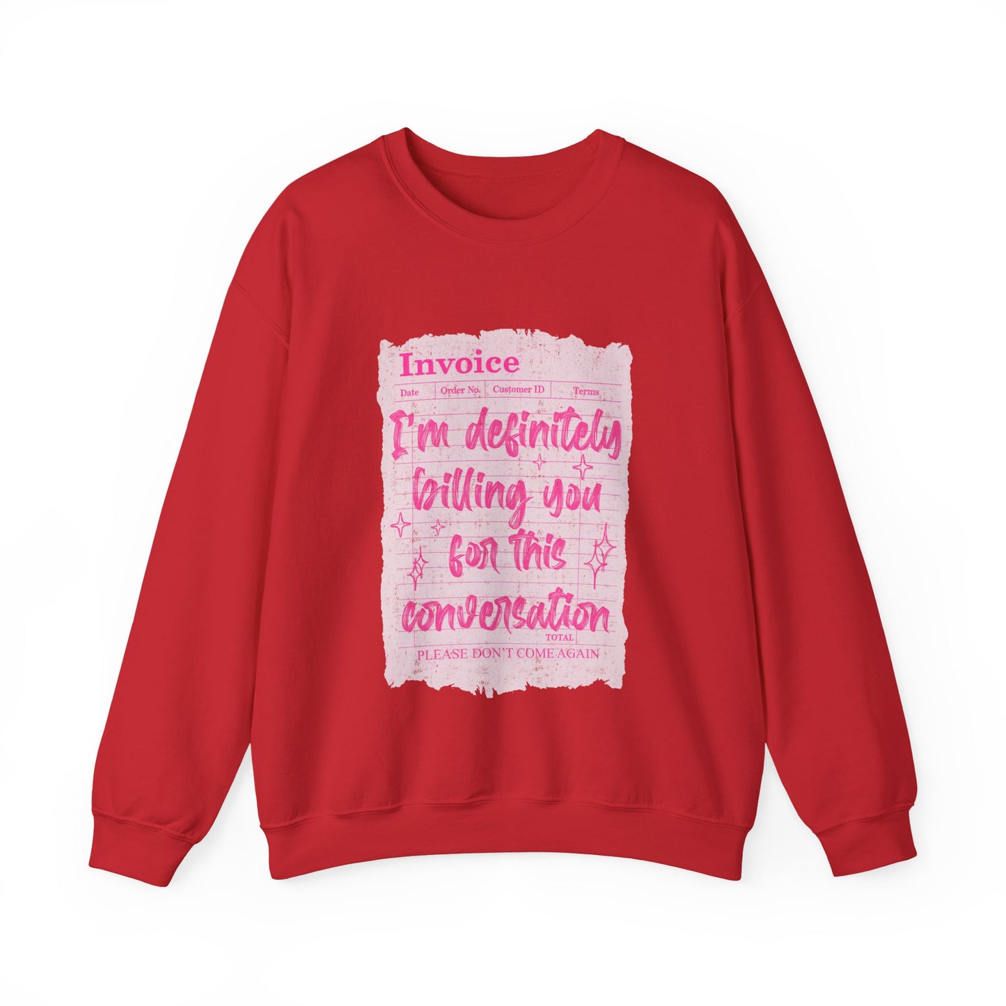 Invoice: I'm Definitely Billing You For This Conversation" Pink Graphic sweatshirt