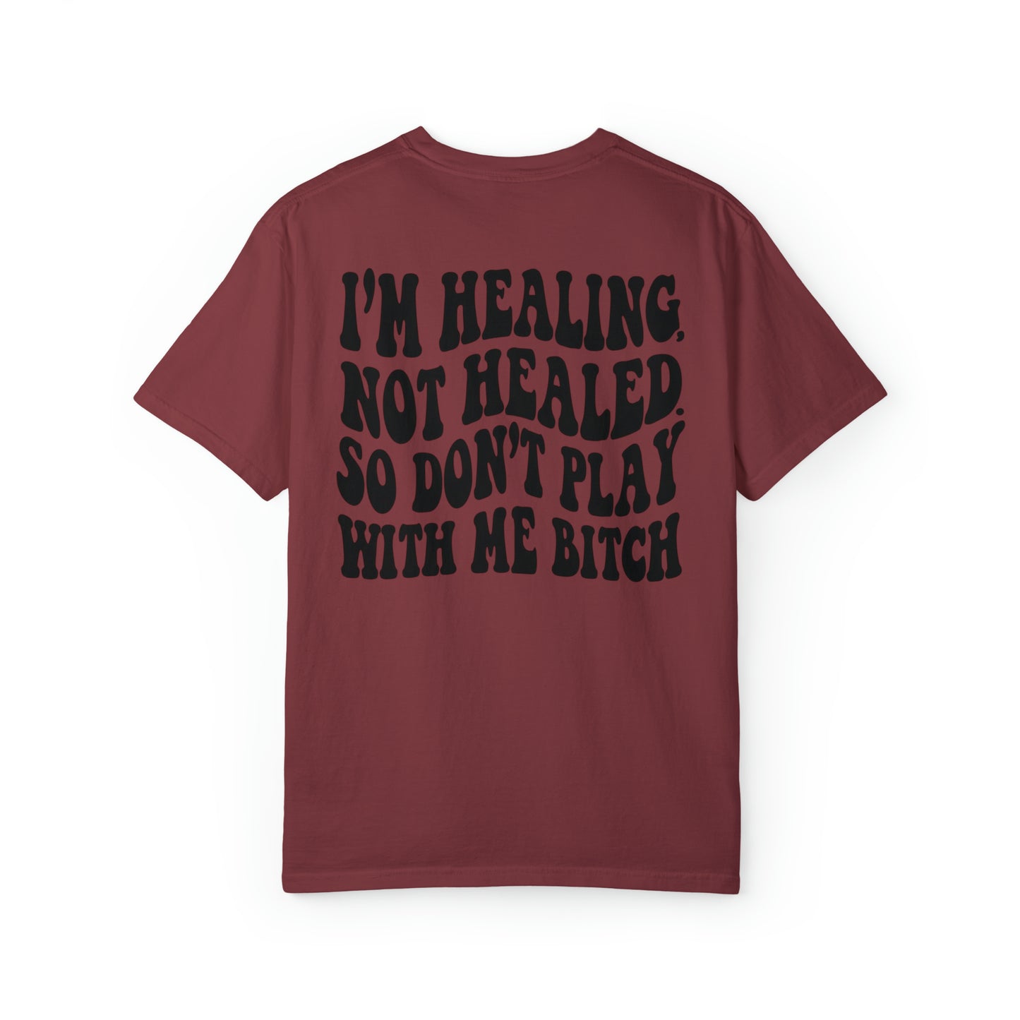 Almost healed Unisex Garment-Dyed T-shirt