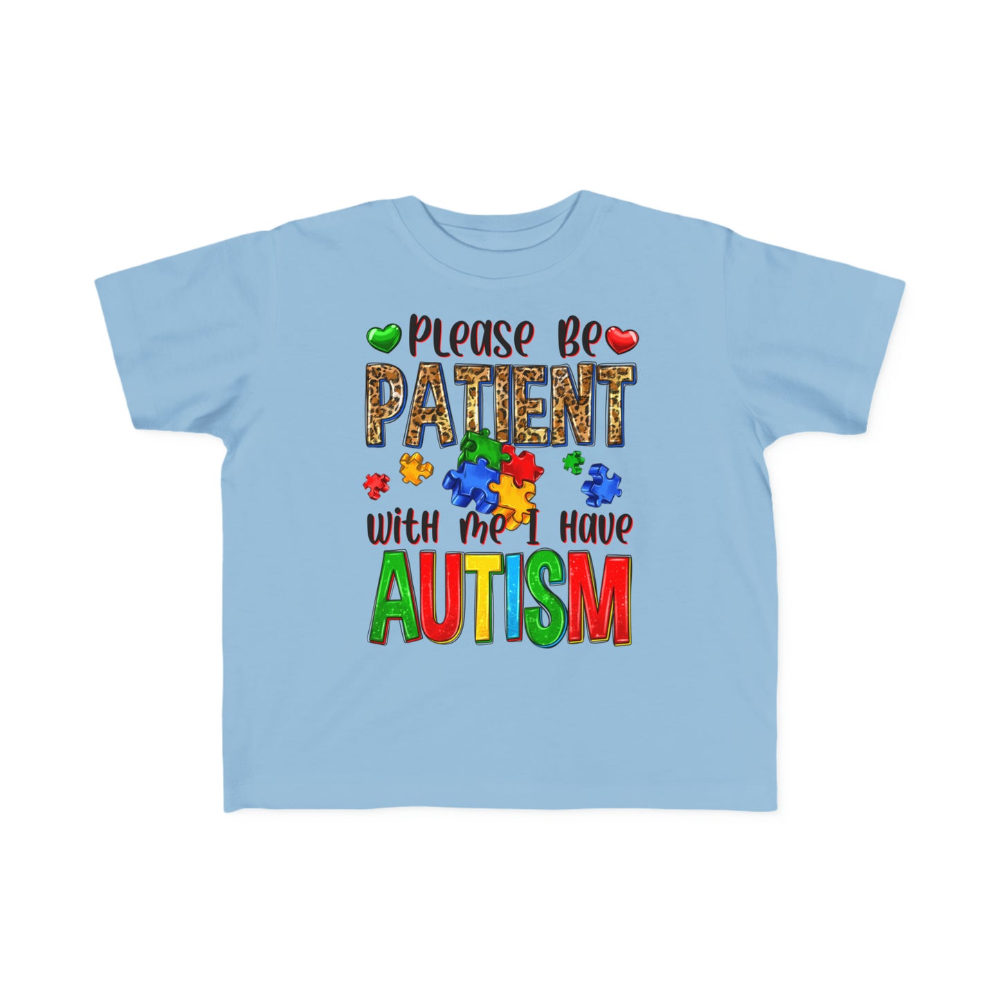 Please be patient I have autism Toddler's Fine Jersey Tee