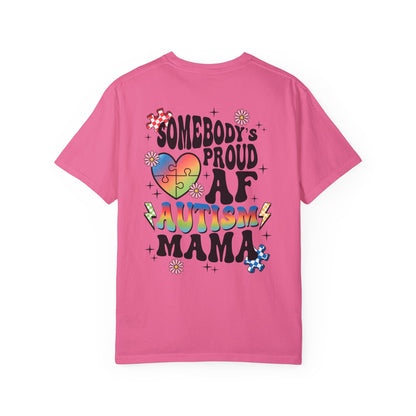 Somebody's proud autism mama Unisex Garment-Dyed T-shirt