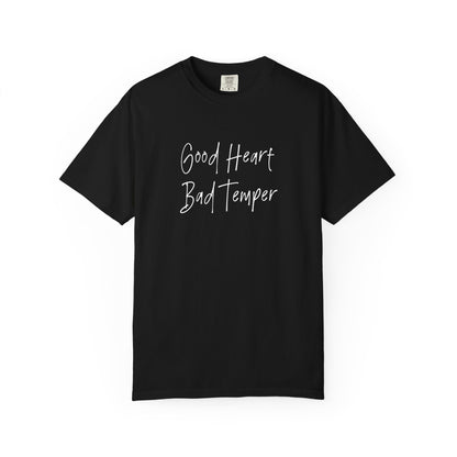 Good heart bad temper Unisex Garment-Dyed T-shirt