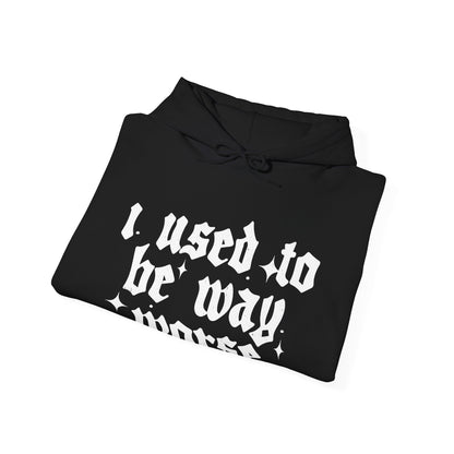 I use to be worse Unisex Heavy Blend™ Hooded Sweatshirt