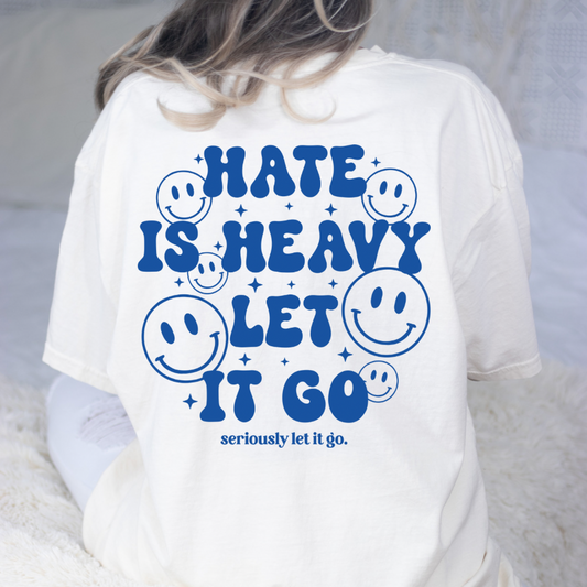 Hate is heavy Unisex Garment-Dyed T-shirt