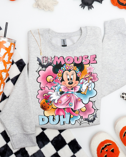 I’m a Minnie Mouse duh Crewneck