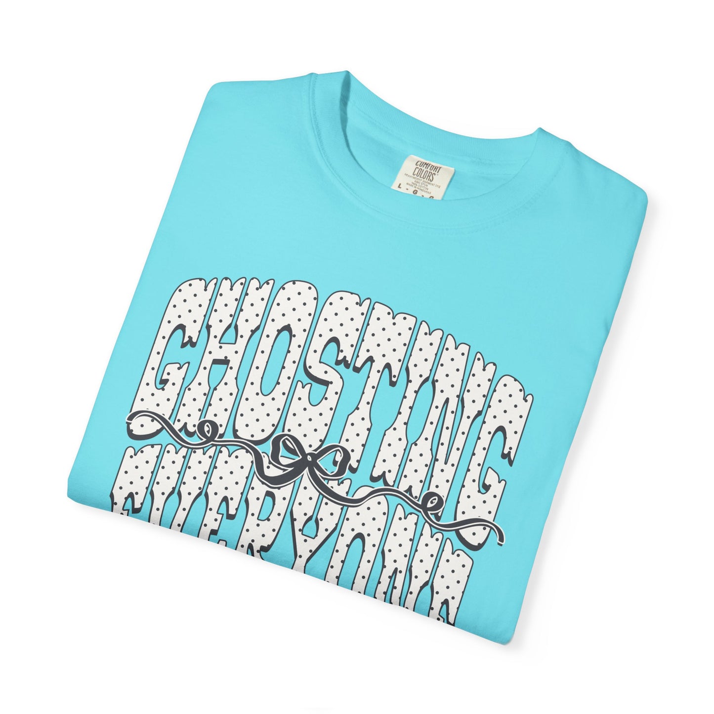 Ghosting everyone Unisex Garment-Dyed T-shirt