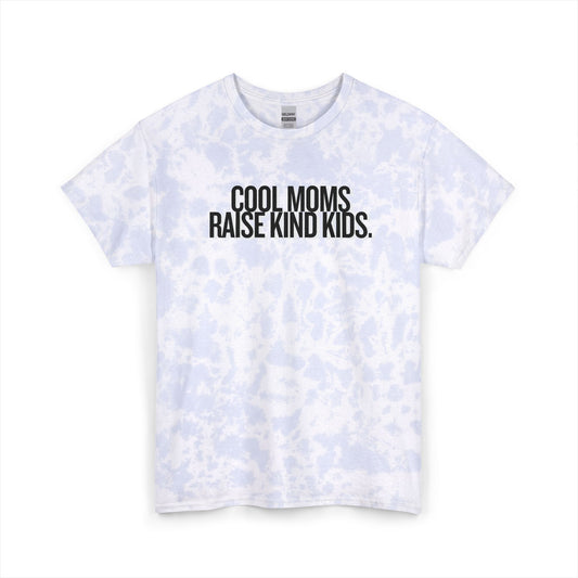 Cool Moms Raise Kind Kids Tie-Dye Tee