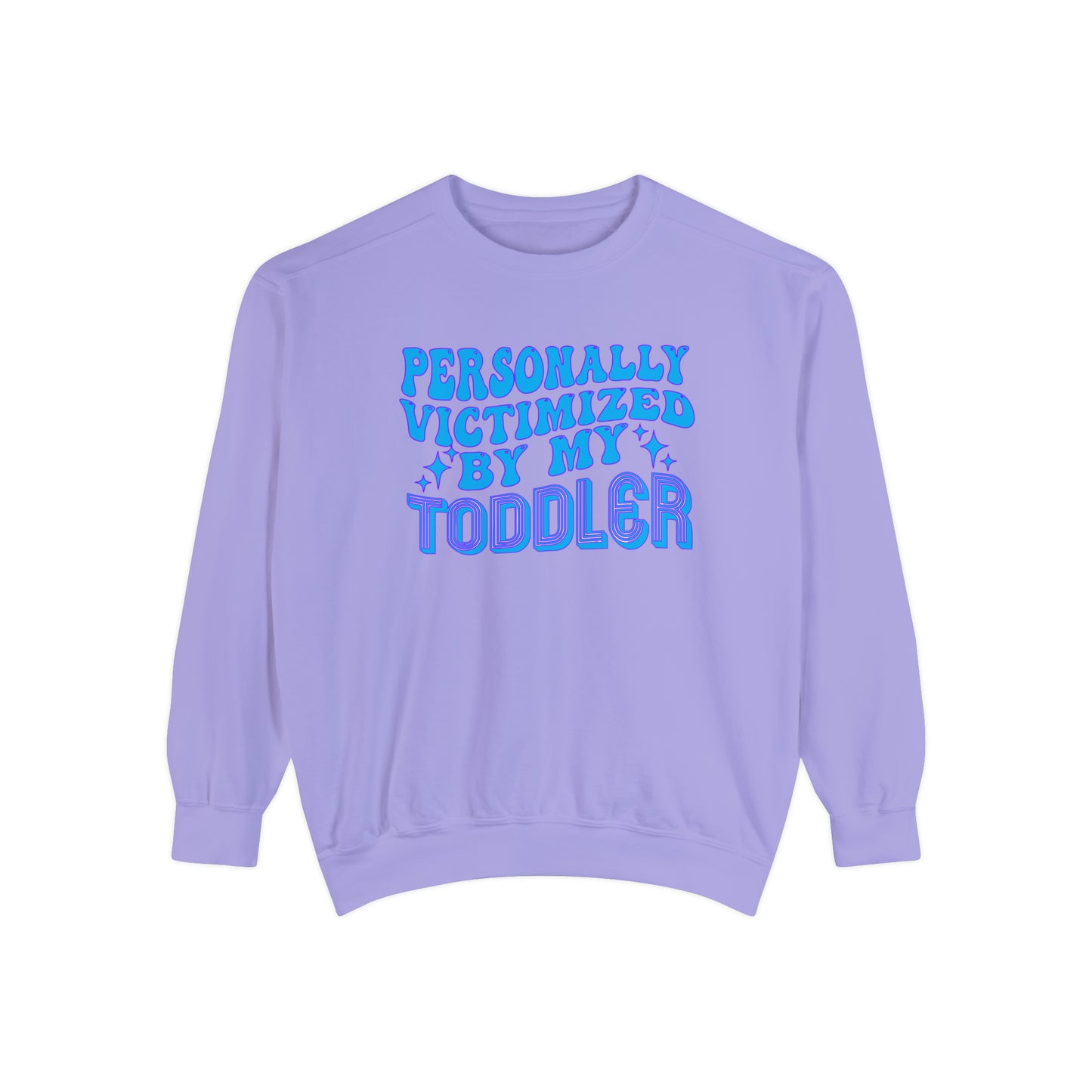 Victimized by toddler Unisex Garment-Dyed Sweatshirt