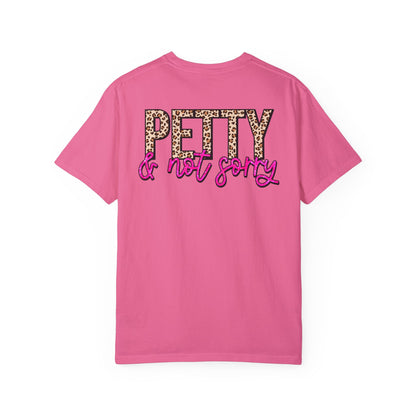 petty not sorry Unisex Garment-Dyed T-shirt