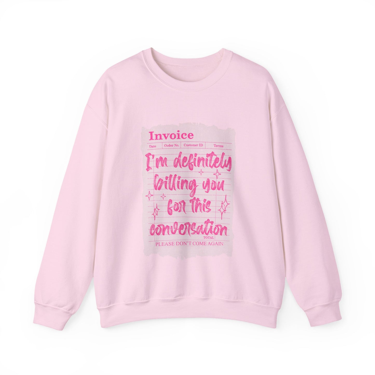 Invoice: I'm Definitely Billing You For This Conversation" Pink Graphic sweatshirt