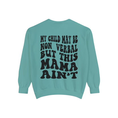 I’m very verbal Unisex Garment-Dyed Sweatshirt