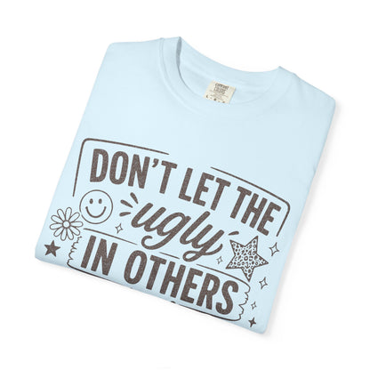 Don’t kill the beauty Unisex Garment-Dyed T-shirt