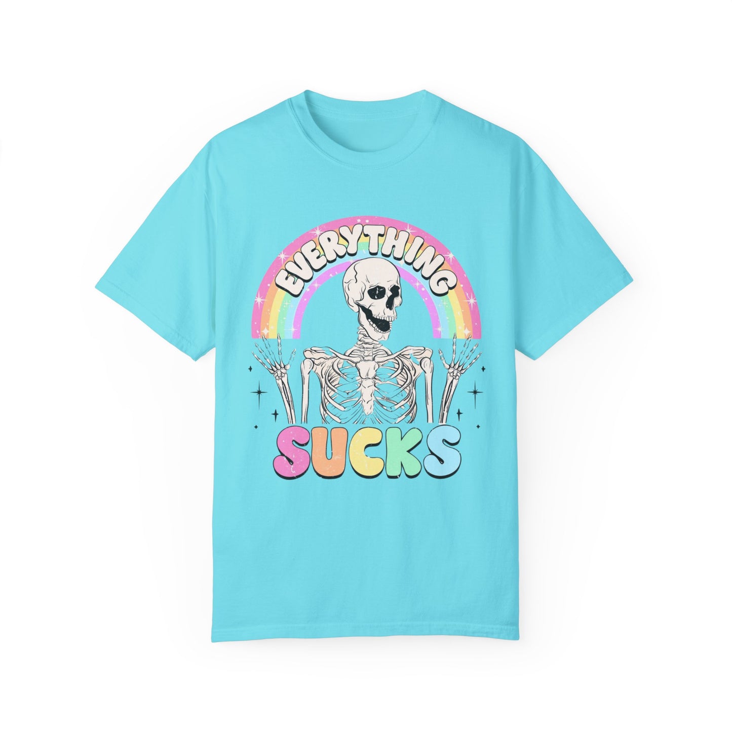 everything sucks Unisex Garment-Dyed T-shirt