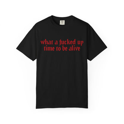 What a time Unisex Garment-Dyed T-shirt