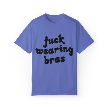 Fuck Bras Tee